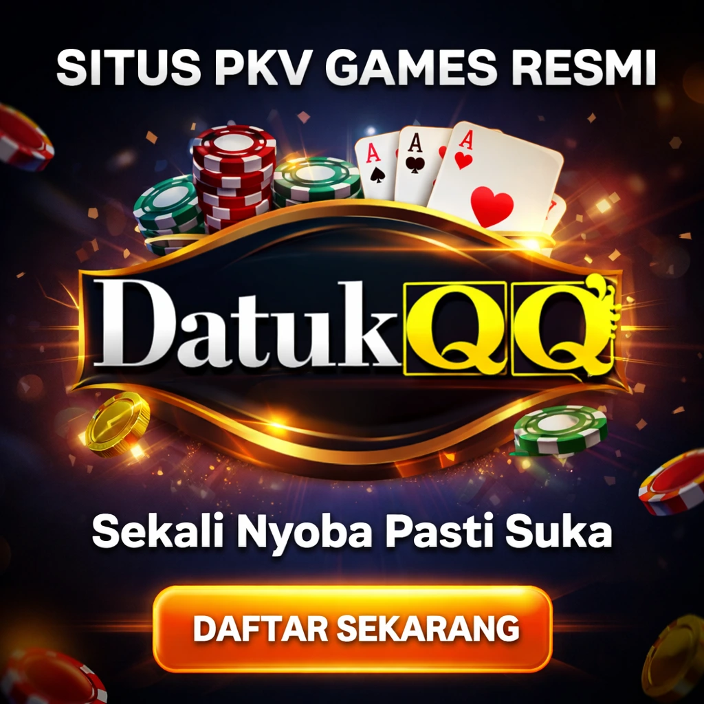 DatukQQ: Gerai Online QQ Poker Situs PKV Games 2026